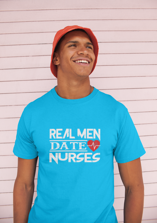 Real Men Dates Nurses T-shirt