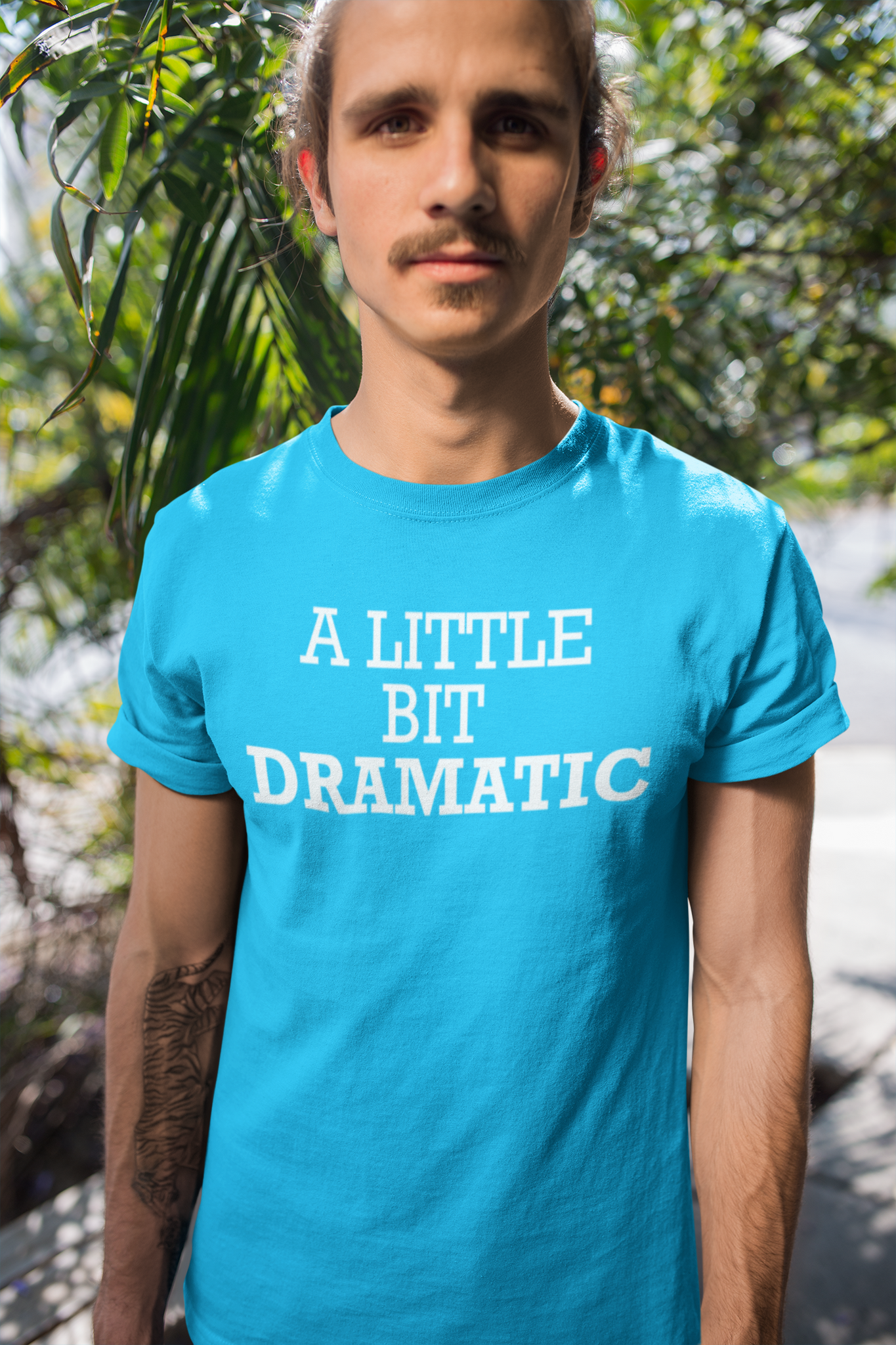 A little bit dramatic T-shirt