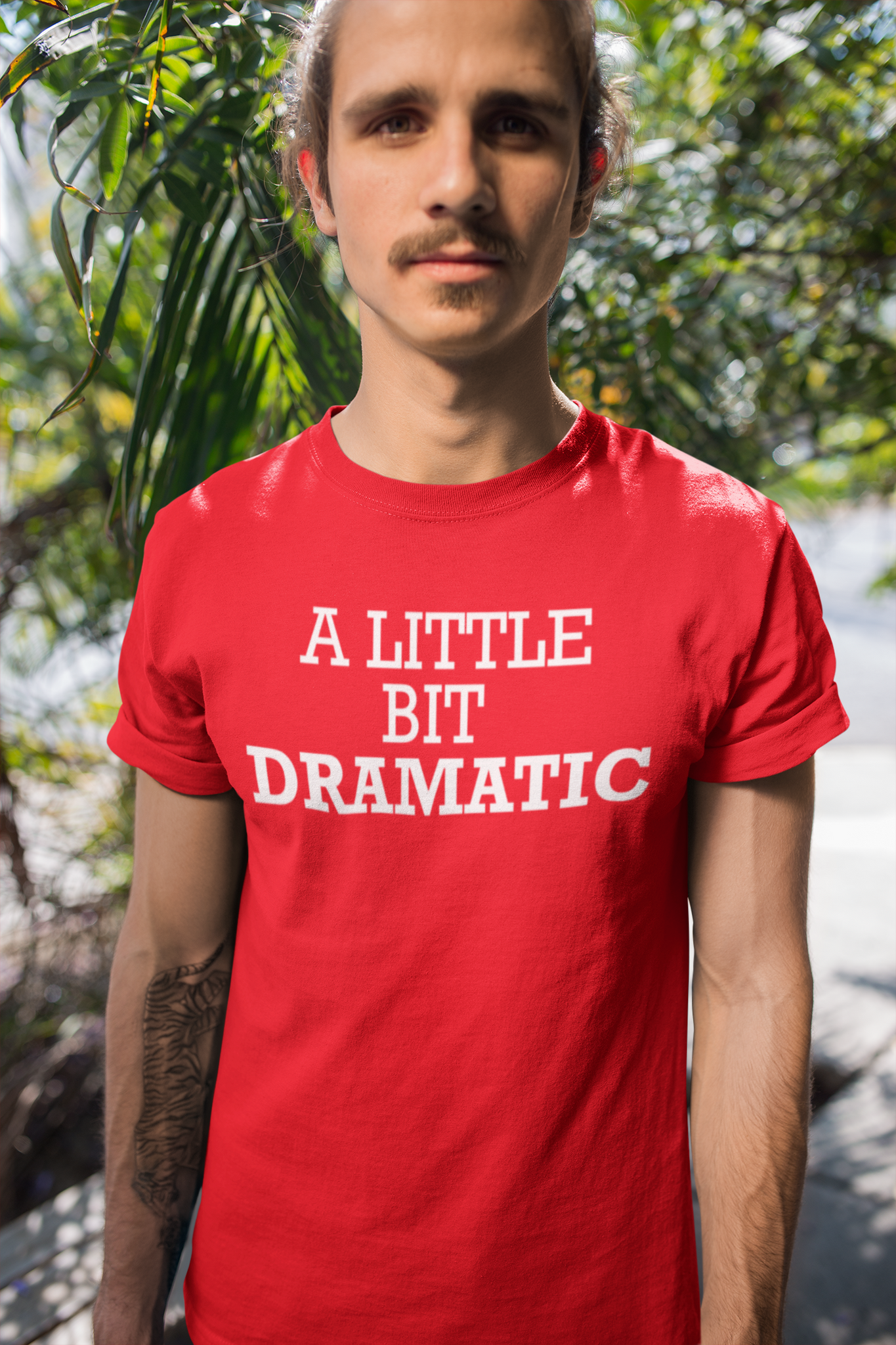 A little bit dramatic T-shirt