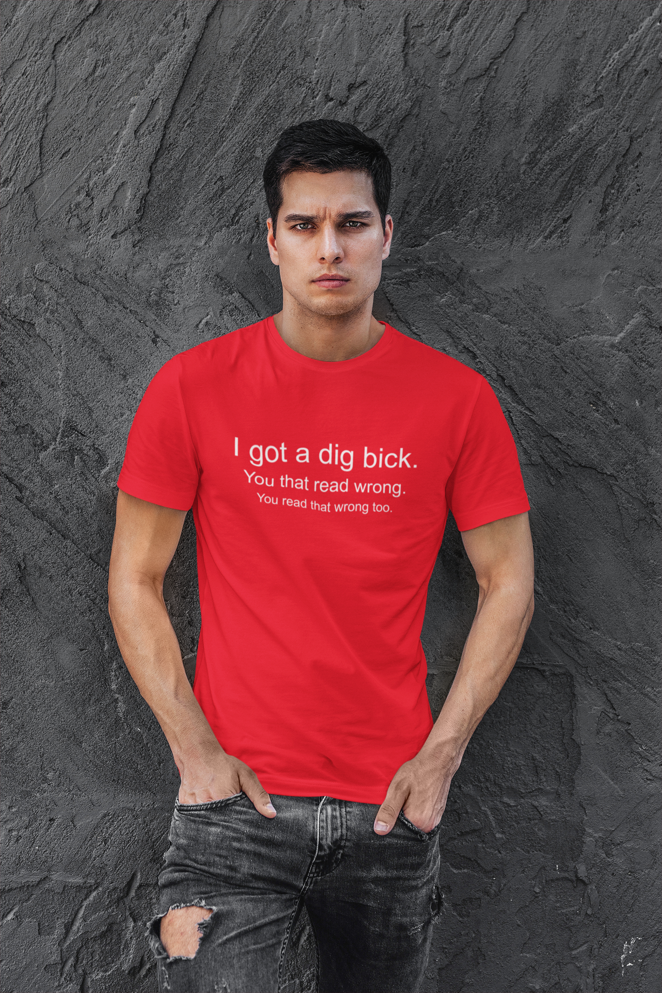 I Got A Dig Dick T-shirt