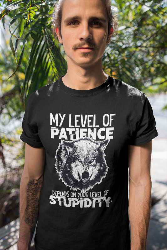 My level of patience T-shirt